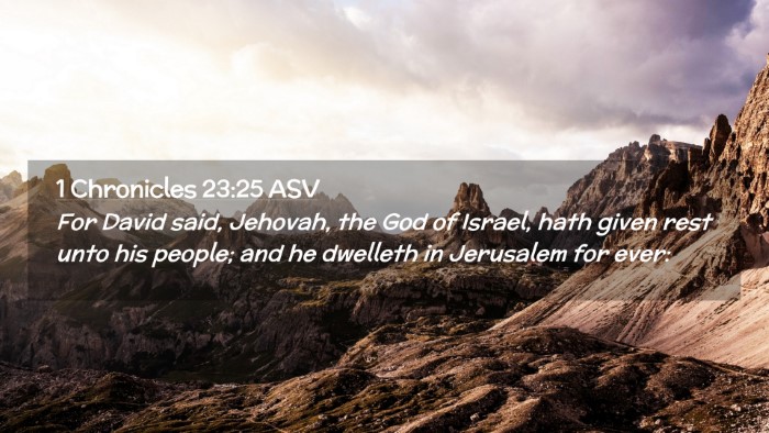 Picture 02 - 1 Chronicles 23:25 ASV Desktop Wallpaper - For David said, Jehovah, the God of Israel, hath - Desktop Bible Verse Wallpaper