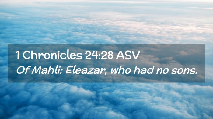 Picture 02 - 1 Chronicles 24:28 ASV Desktop Wallpaper - Of Mahli: Eleazar, who had no - Desktop Bible Verse Wallpaper