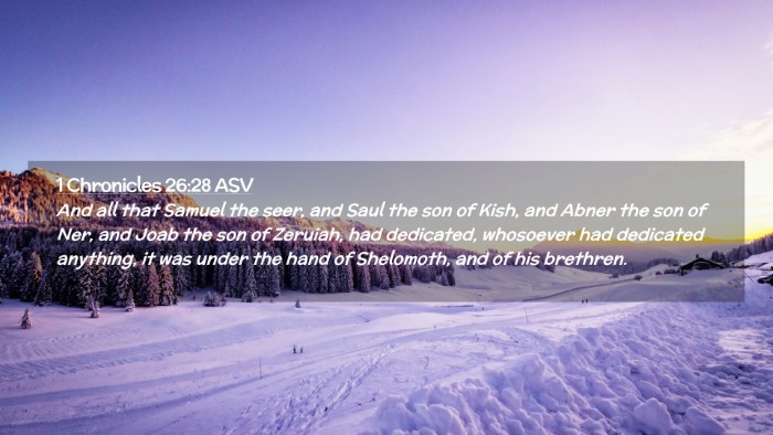 Picture 02 - 1 Chronicles 26:28 ASV Desktop Wallpaper - And all that Samuel the seer, and Saul the son of - Desktop Bible Verse Wallpaper