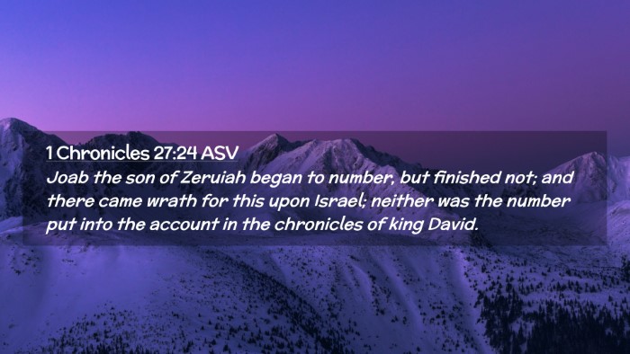 Picture 02 - 1 Chronicles 27:24 ASV Desktop Wallpaper - Joab the son of Zeruiah began to number, but - Desktop Bible Verse Wallpaper