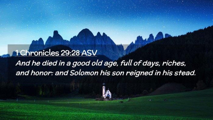 Picture 02 - 1 Chronicles 29:28 ASV Desktop Wallpaper - And he died in a good old age, full of days, - Desktop Bible Verse Wallpaper