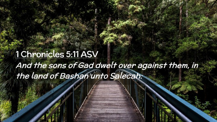 Picture 02 - 1 Chronicles 5:11 ASV Desktop Wallpaper - And the sons of Gad dwelt over against them, in - Desktop Bible Verse Wallpaper