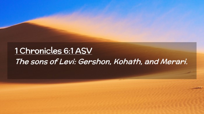 Picture 02 - 1 Chronicles 6:1 ASV Desktop Wallpaper - The sons of Levi: Gershon, Kohath, and - Desktop Bible Verse Wallpaper