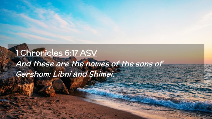 Picture 02 - 1 Chronicles 6:17 ASV Desktop Wallpaper - And these are the names of the sons of Gershom: - Desktop Bible Verse Wallpaper