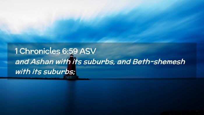 Picture 02 - 1 Chronicles 6:59 ASV Desktop Wallpaper - and Ashan with its suburbs, and Beth-shemesh with - Desktop Bible Verse Wallpaper