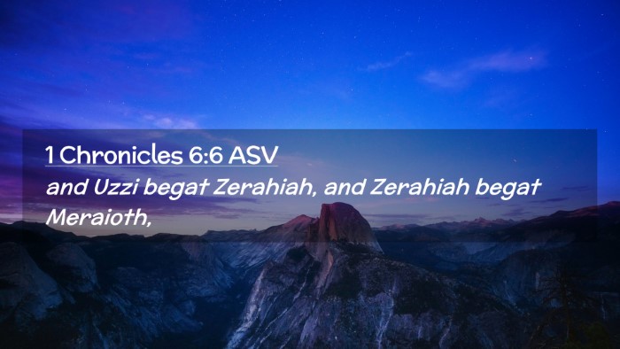 Picture 02 - 1 Chronicles 6:6 ASV Desktop Wallpaper - and Uzzi begat Zerahiah, and Zerahiah begat - Desktop Bible Verse Wallpaper