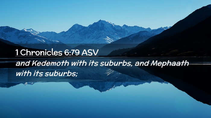 Picture 02 - 1 Chronicles 6:79 ASV Desktop Wallpaper - and Kedemoth with its suburbs, and Mephaath with - Desktop Bible Verse Wallpaper
