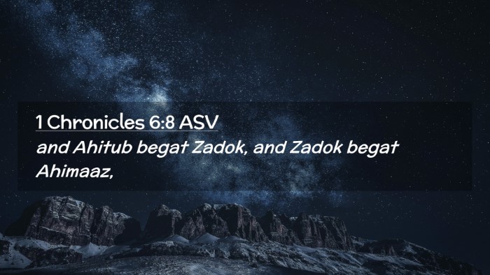 Picture 02 - 1 Chronicles 6:8 ASV Desktop Wallpaper - and Ahitub begat Zadok, and Zadok begat - Desktop Bible Verse Wallpaper