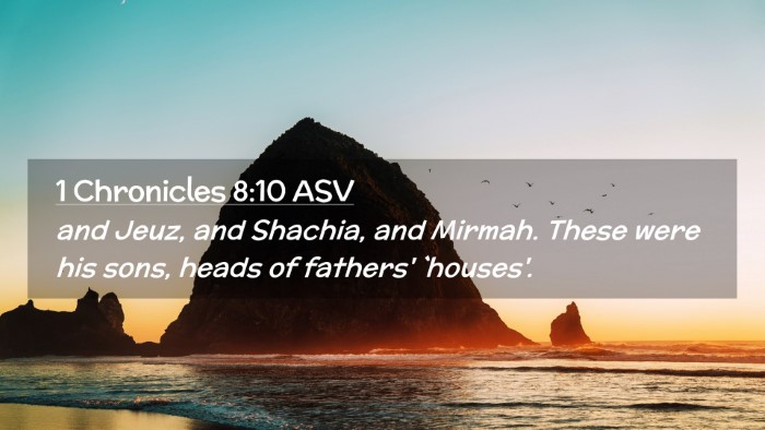 Picture 02 - 1 Chronicles 8:10 ASV Desktop Wallpaper - and Jeuz, and Shachia, and Mirmah. These were his - Desktop Bible Verse Wallpaper