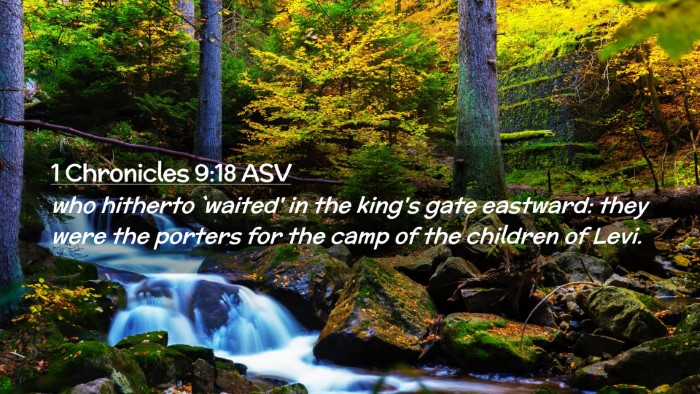 Picture 02 - 1 Chronicles 9:18 ASV Desktop Wallpaper - who hitherto `waited' in the king's gate - Desktop Bible Verse Wallpaper