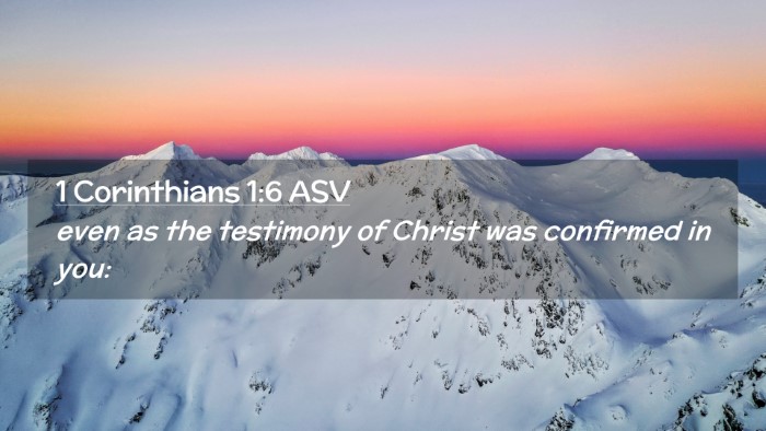 Picture 02 - 1 Corinthians 1:6 ASV Desktop Wallpaper - even as the testimony of Christ was confirmed in - Desktop Bible Verse Wallpaper