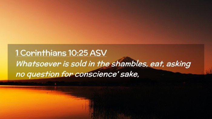 Picture 02 - 1 Corinthians 10:25 ASV Desktop Wallpaper - Whatsoever is sold in the shambles, eat, asking - Desktop Bible Verse Wallpaper