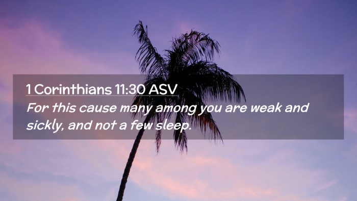 Picture 02 - 1 Corinthians 11:30 ASV Desktop Wallpaper - For this cause many among you are weak and - Desktop Bible Verse Wallpaper
