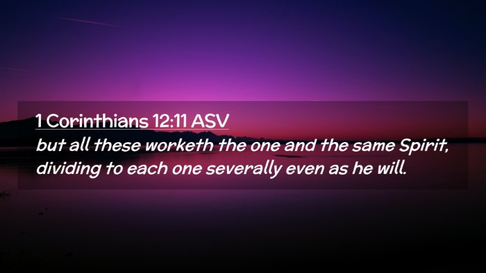 Picture 02 - 1 Corinthians 12:11 ASV Desktop Wallpaper - but all these worketh the one and the same - Desktop Bible Verse Wallpaper