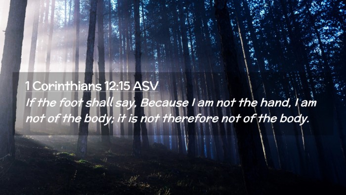 Picture 02 - 1 Corinthians 12:15 ASV Desktop Wallpaper - If the foot shall say, Because I am not the hand, - Desktop Bible Verse Wallpaper