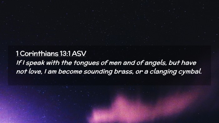 Picture 02 - 1 Corinthians 13:1 ASV Desktop Wallpaper - If I speak with the tongues of men and of angels, - Desktop Bible Verse Wallpaper