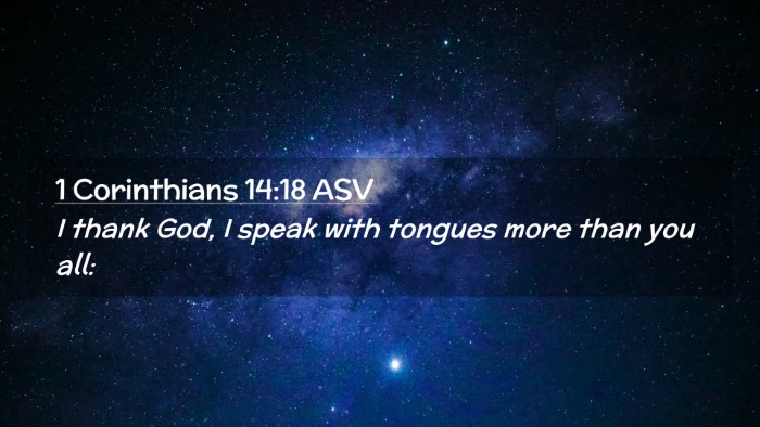 Picture 02 - 1 Corinthians 14:18 ASV Desktop Wallpaper - I thank God, I speak with tongues more than you - Desktop Bible Verse Wallpaper