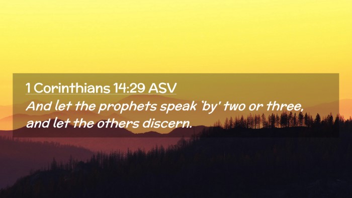 Picture 02 - 1 Corinthians 14:29 ASV Desktop Wallpaper - And let the prophets speak `by' two or three, and - Desktop Bible Verse Wallpaper