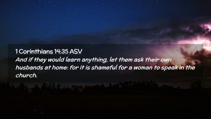 Picture 02 - 1 Corinthians 14:35 ASV Desktop Wallpaper - And if they would learn anything, let them ask - Desktop Bible Verse Wallpaper