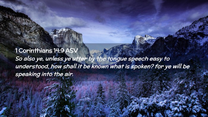 Picture 02 - 1 Corinthians 14:9 ASV Desktop Wallpaper - So also ye, unless ye utter by the tongue speech - Desktop Bible Verse Wallpaper