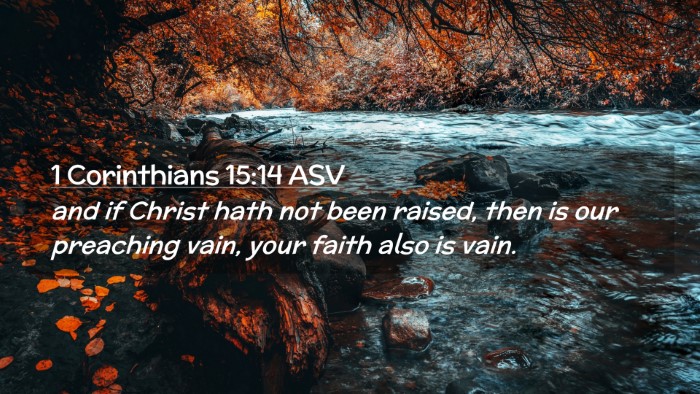 Picture 02 - 1 Corinthians 15:14 ASV Desktop Wallpaper - and if Christ hath not been raised, then is our - Desktop Bible Verse Wallpaper