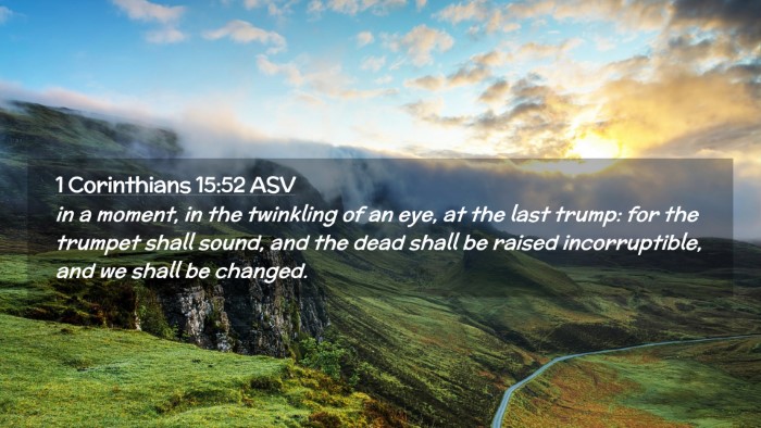 Picture 02 - 1 Corinthians 15:52 ASV Desktop Wallpaper - in a moment, in the twinkling of an eye, at the - Desktop Bible Verse Wallpaper