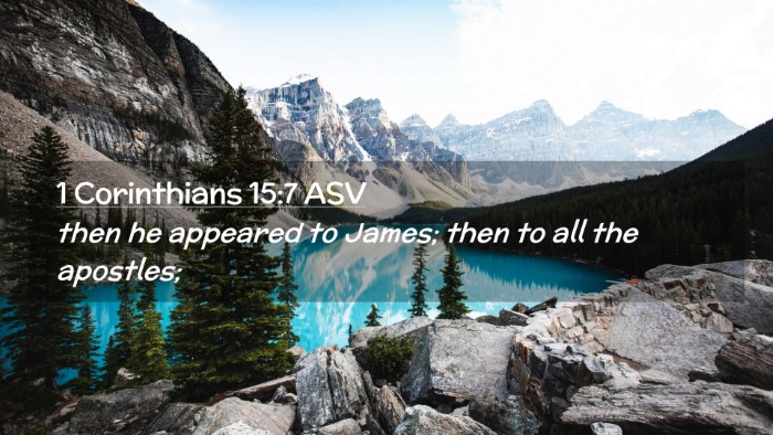 Picture 02 - 1 Corinthians 15:7 ASV Desktop Wallpaper - then he appeared to James; then to all the - Desktop Bible Verse Wallpaper