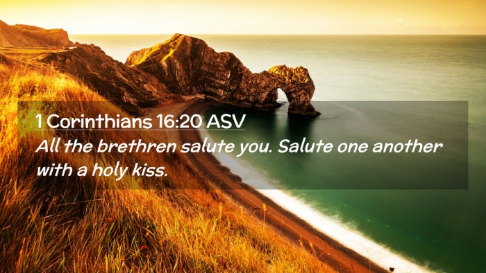 Picture 02 - 1 Corinthians 16:20 ASV Desktop Wallpaper - All the brethren salute you. Salute one another - Desktop Bible Verse Wallpaper