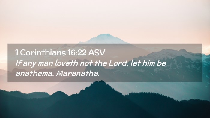 Picture 02 - 1 Corinthians 16:22 ASV Desktop Wallpaper - If any man loveth not the Lord, let him be - Desktop Bible Verse Wallpaper