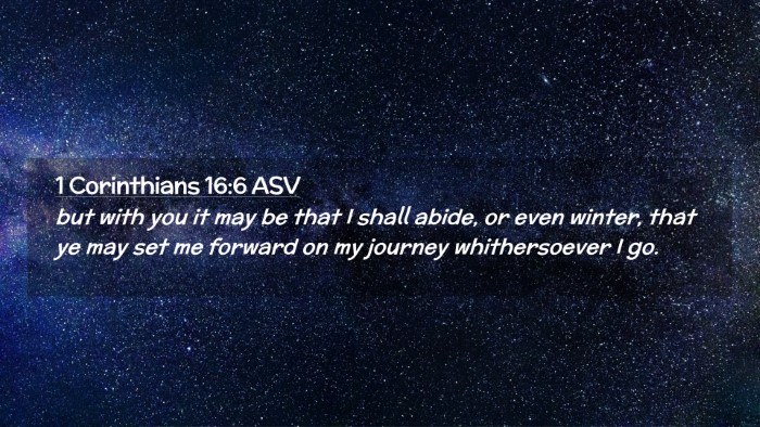 Picture 02 - 1 Corinthians 16:6 ASV Desktop Wallpaper - but with you it may be that I shall abide, or - Desktop Bible Verse Wallpaper