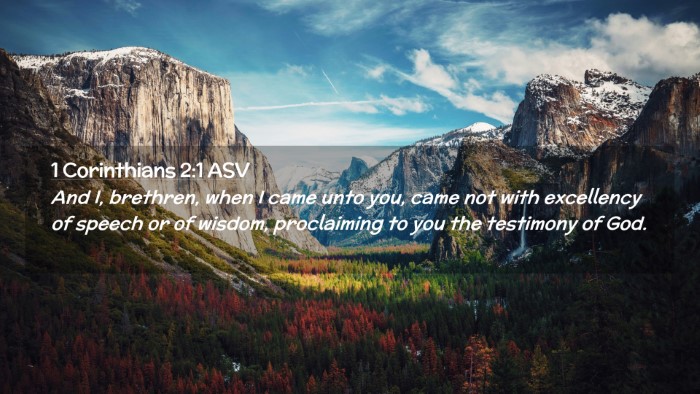 Picture 02 - 1 Corinthians 2:1 ASV Desktop Wallpaper - And I, brethren, when I came unto you, came not - Desktop Bible Verse Wallpaper