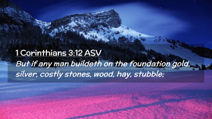 Picture 02 - 1 Corinthians 3:12 ASV Desktop Wallpaper - But if any man buildeth on the foundation gold, - Desktop Bible Verse Wallpaper