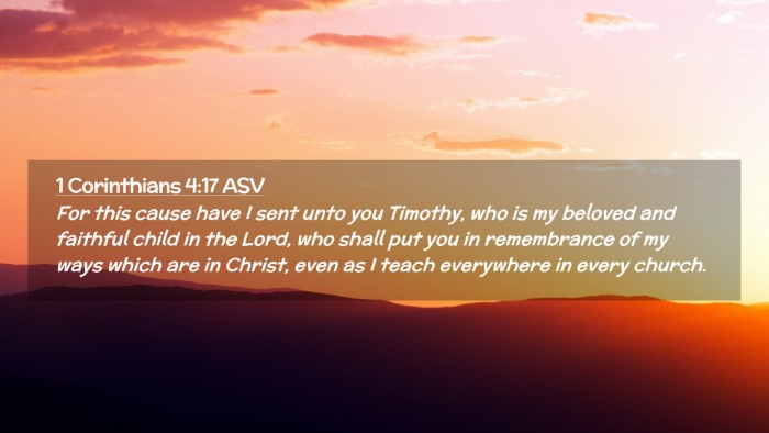 Picture 02 - 1 Corinthians 4:17 ASV Desktop Wallpaper - For this cause have I sent unto you Timothy, who - Desktop Bible Verse Wallpaper