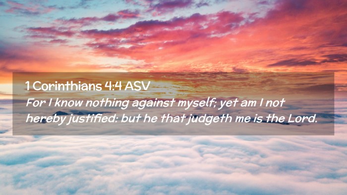Picture 02 - 1 Corinthians 4:4 ASV Desktop Wallpaper - For I know nothing against myself; yet am I not - Desktop Bible Verse Wallpaper