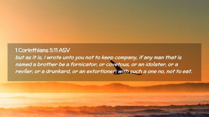 Picture 02 - 1 Corinthians 5:11 ASV Desktop Wallpaper - but as it is, I wrote unto you not to keep - Desktop Bible Verse Wallpaper