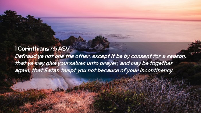 Picture 02 - 1 Corinthians 7:5 ASV Desktop Wallpaper - Defraud ye not one the other, except it be by - Desktop Bible Verse Wallpaper