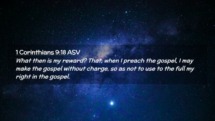 Picture 02 - 1 Corinthians 9:18 ASV Desktop Wallpaper - What then is my reward? That, when I preach the - Desktop Bible Verse Wallpaper