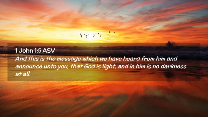 Picture 02 - 1 John 1:5 ASV Desktop Wallpaper - And this is the message which we have heard from - Desktop Bible Verse Wallpaper