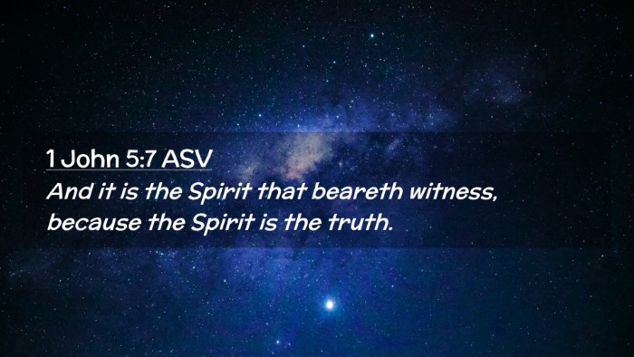 Picture 02 - 1 John 5:7 ASV Desktop Wallpaper - And it is the Spirit that beareth witness, - Desktop Bible Verse Wallpaper