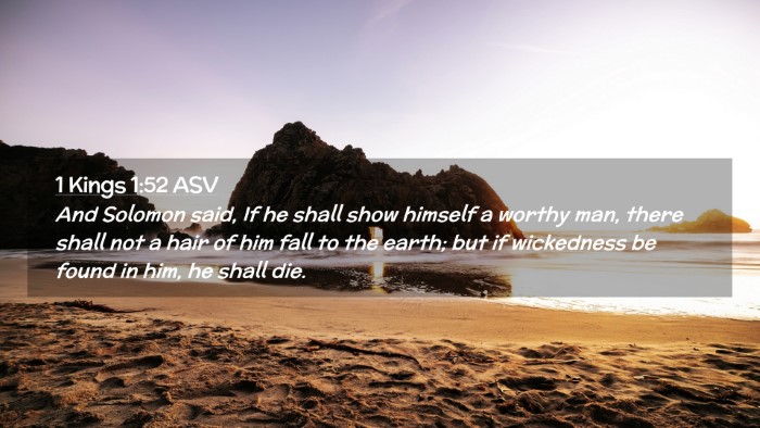 Picture 02 - 1 Kings 1:52 ASV Desktop Wallpaper - And Solomon said, If he shall show himself a - Desktop Bible Verse Wallpaper