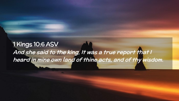 Picture 02 - 1 Kings 10:6 ASV Desktop Wallpaper - And she said to the king, It was a true report - Desktop Bible Verse Wallpaper