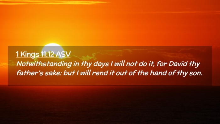 Picture 02 - 1 Kings 11:12 ASV Desktop Wallpaper - Notwithstanding in thy days I will not do it, for - Desktop Bible Verse Wallpaper
