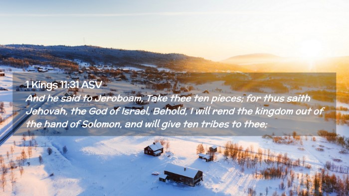 Picture 02 - 1 Kings 11:31 ASV Desktop Wallpaper - And he said to Jeroboam, Take thee ten pieces; - Desktop Bible Verse Wallpaper