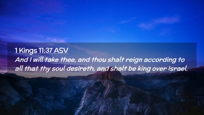 Picture 02 - 1 Kings 11:37 ASV Desktop Wallpaper - And I will take thee, and thou shalt reign - Desktop Bible Verse Wallpaper