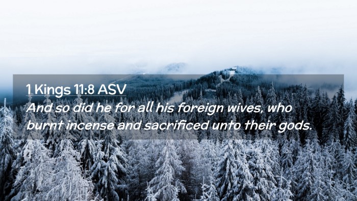 Picture 02 - 1 Kings 11:8 ASV Desktop Wallpaper - And so did he for all his foreign wives, who - Desktop Bible Verse Wallpaper