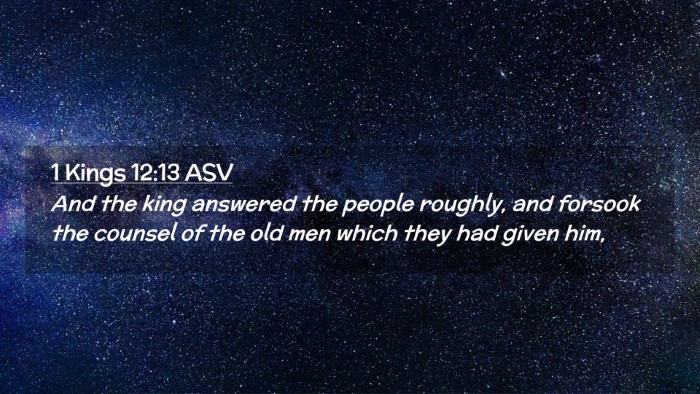 Picture 02 - 1 Kings 12:13 ASV Desktop Wallpaper - And the king answered the people roughly, and - Desktop Bible Verse Wallpaper
