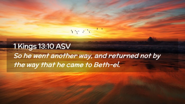 Picture 02 - 1 Kings 13:10 ASV Desktop Wallpaper - So he went another way, and returned not by the - Desktop Bible Verse Wallpaper