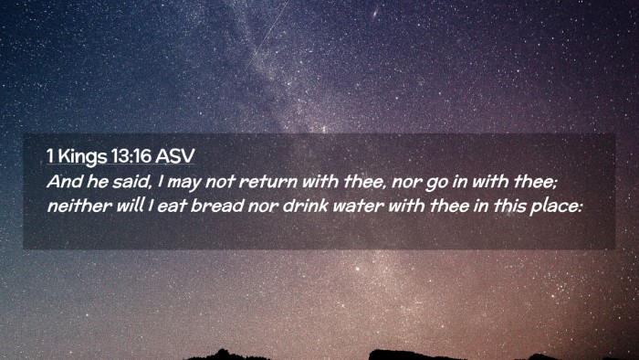 Picture 02 - 1 Kings 13:16 ASV Desktop Wallpaper - And he said, I may not return with thee, nor go - Desktop Bible Verse Wallpaper
