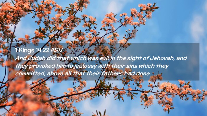 Picture 02 - 1 Kings 14:22 ASV Desktop Wallpaper - And Judah did that which was evil in the sight of - Desktop Bible Verse Wallpaper