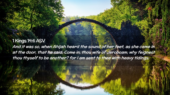 Picture 02 - 1 Kings 14:6 ASV Desktop Wallpaper - And it was so, when Ahijah heard the sound of her - Desktop Bible Verse Wallpaper